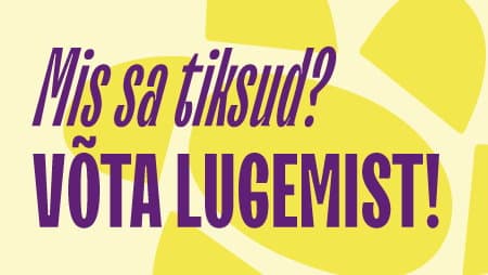 Mis sa tiksud? Võta lugemist!