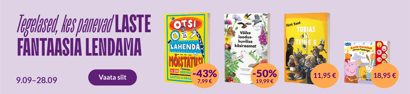 Tegelaased, kes panevad laste fantaasia lendama. 9.09-28.09