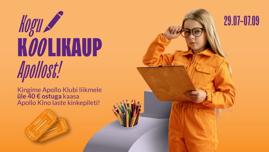 Kogu koolikaup Apollost! Kingime Apollo Klubi liikmele üle 40 € ostuga kaasa Apollo Kino laste kinkepileti!