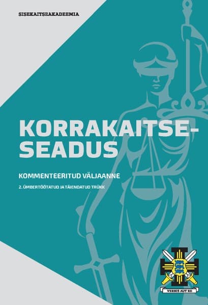 E-raamat: Korrakaitseseadus. Kommenteeritud väljaanne. 2. ümbertöötatud ja täiendatud trükk
