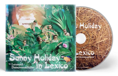 Lexsoul Dancemachine - Sunny Holiday in Lexico CD