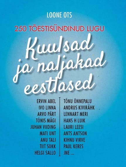 E-raamat: Kuulsad ja naljakad eestlased. 250 tõestisündinud lugu