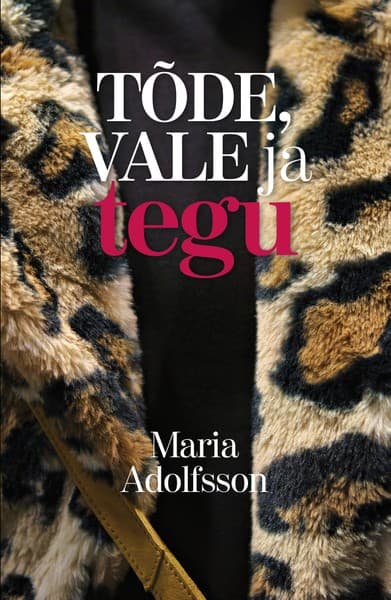 E-raamat: Tõde, vale ja tegu