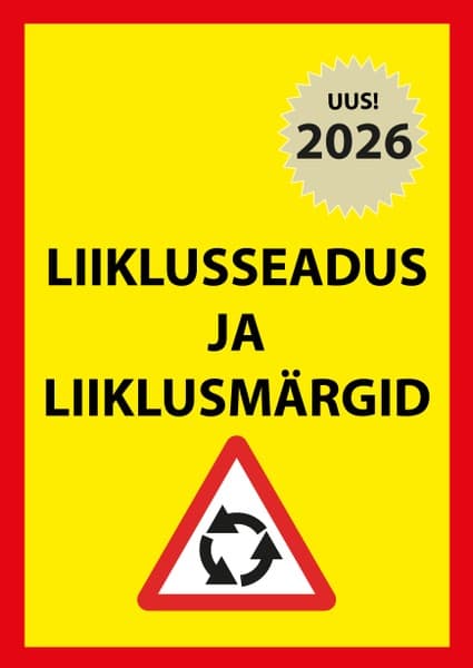 E-raamat: Liiklusseadus ja liiklusmärgid 2026