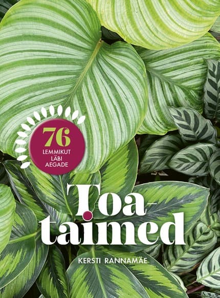 E-raamat: Toataimed. 76 lemmikut läbi aegade