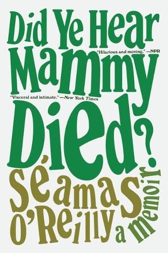 Did Ye Hear Mammy Died?: A Memoir | Apollo E-pood