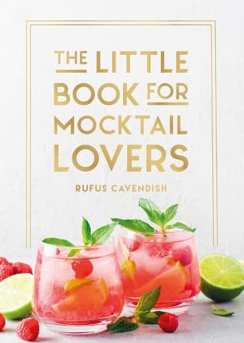 The Little Book for Mocktail Lovers: Recipes, Crafts, Trivia and More ...
